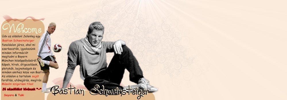 ~ Bastian Schweinsteiger fanoldal ~